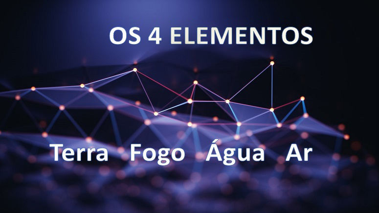 4 ELEMENTOS - Fogo, Ar, Água