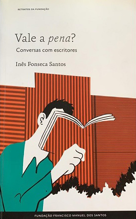 Vale a <em>pena</em>? Conversas com escritores