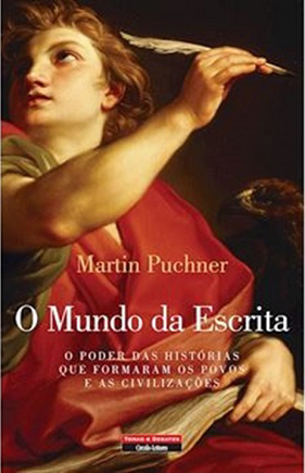 O Mundo da Escrita: O poder das histórias que formaram os povos e as civilizações