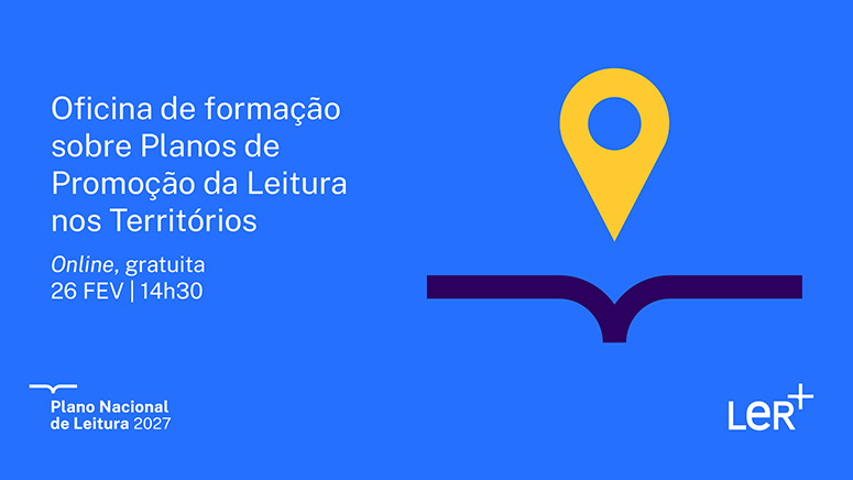 Oficina de formação sobre Projetos de Promoção da Leitura no Território